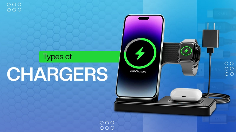 Types of Chargers