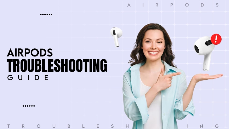 airpods toubleshooting guide