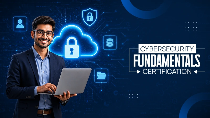 Cybersecurity Fundamentals Certification