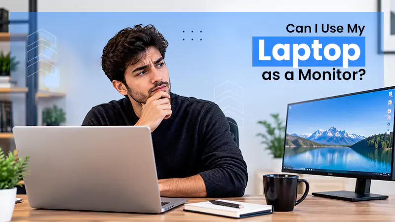 Laptop as a Monitor