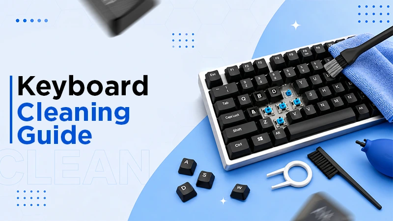 How to Clean Keyboard Keys: The Ultimate Step-by-Step Maintenance Guide